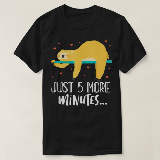 Just 5 More Minutes Tree Sloth Lazy Sleeping  T-Shirt (Design Front)