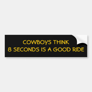 Just 8 Seconds, Cowboys? Bumper Sticker