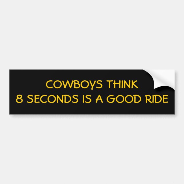 Just 8 Seconds, Cowboys? Bumper Sticker (Front)