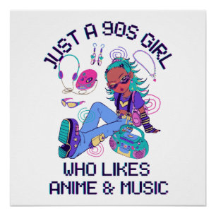 Just a 90s Girl Who likes music Poster