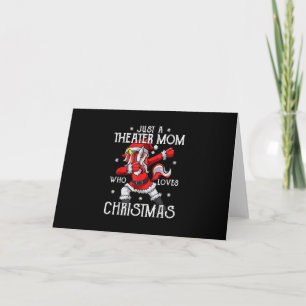 Just A Ater Mom Who Loves Christmas Acting Student Card
