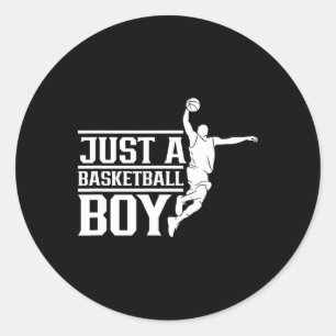 Just A Basketball Boy Coach Player Team Match  Classic Round Sticker
