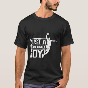 Just A Basketball Boy Coach Player Team Match T-Shirt