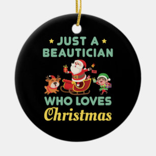 Just a Beautician Who Loves Christmas Ceramic Tree Decoration