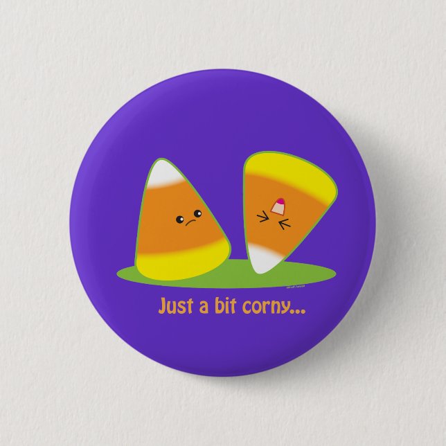 Just a Bit Corny 6 Cm Round Badge (Front)