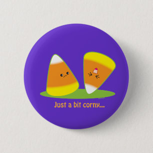 Just a Bit Corny 6 Cm Round Badge