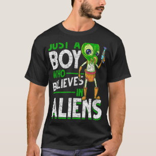 Just A Boy Who Believes In Aliens Alien Abduction  T-Shirt
