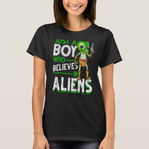 Just A Boy Who Believes In Aliens Alien Abduction T-Shirt