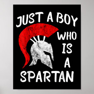 Just A Boy Who Is A Spartan Spartacus Spartan Cost Poster