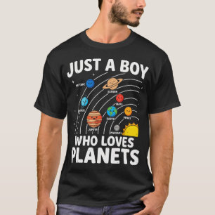 Just A Boy Who Love Planets Solar System T-Shirt