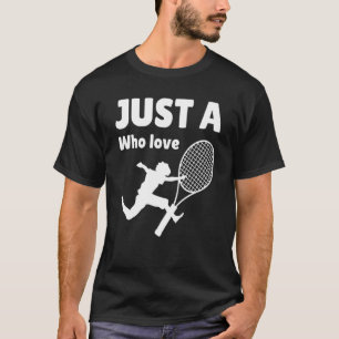Just a Boy who love Tennis Biggest Fan Tennis Day  T-Shirt