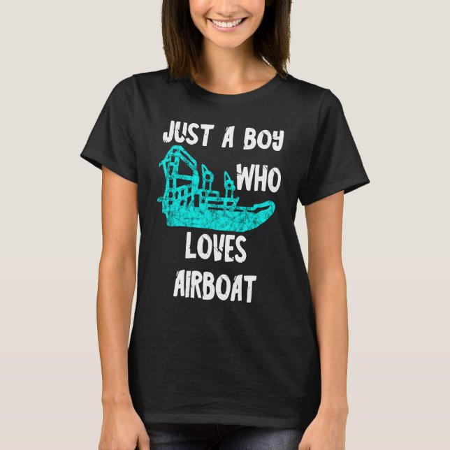 Just A Boy Who Loves Airboat Swamp Hydroplane Fanb T-Shirt (Front)