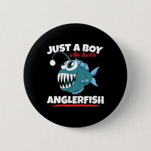 Just A Boy Who Loves Angler Fish Funny Fishing Ang 6 Cm Round Badge