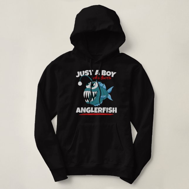 Just A Boy Who Loves Angler Fish Funny Fishing Ang Hoodie (Design Front)