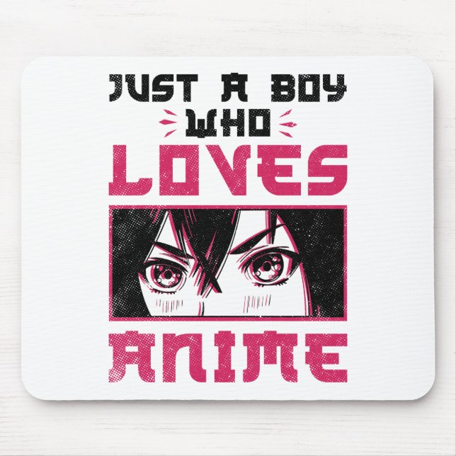 Just a Boy Who Loves Anime Weeb Otaku Mouse Mat (Front)