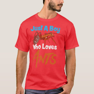 Just A Boy Who Loves Ants 1 T-Shirt