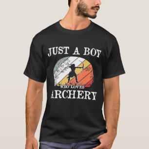 Just A Boy Who Loves Archery T-Shirt