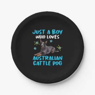 Just A Boy Who Loves Australian Cattle Dog Paper Plate