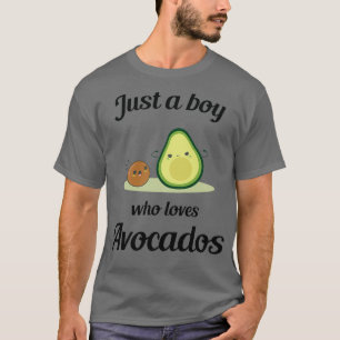 Just a boy who loves avocados 12 T-Shirt