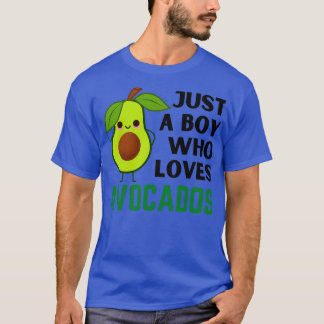 Just A Boy Who Loves Avocados 4 T-Shirt