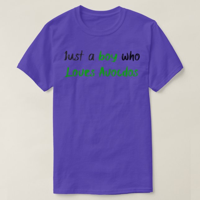 just a boy who loves avocados 5 T-Shirt (Design Front)