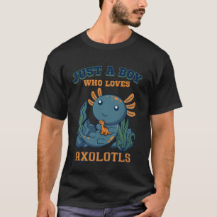 Just A Boy Who Loves Axolotls Cute Blue Salamander T-Shirt