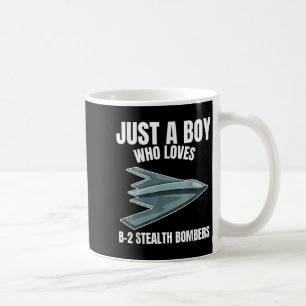 Just A Boy Who Loves B-2 Bombers Stealth Aircraft Coffee Mug