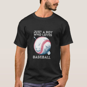 Just a Boy Who Loves Baseball T-Shirt