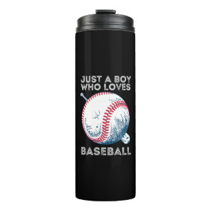 Just a Boy Who Loves Baseball Thermal Tumbler