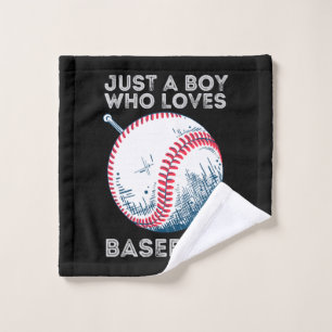 Just a Boy Who Loves Baseball Wash Cloth