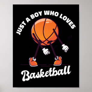 Just A Boy Who Loves Basketball - Basketball Boys  Poster