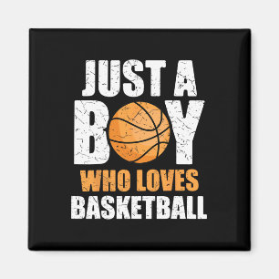 Just A Boy Who Loves Basketball  Magnet