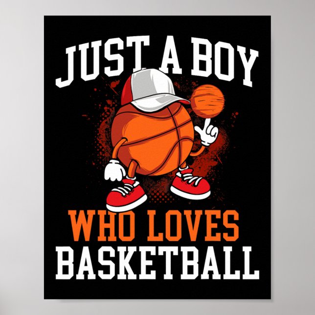 Just A Boy Who Loves Basketball - Player Hoops  Poster (Front)