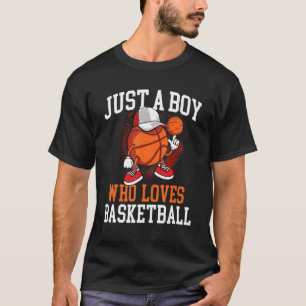 Just A Boy Who Loves Basketball   Player Hoops T-Shirt