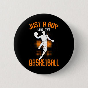 Just a Boy who loves Basketball Player Kids Boys 6 Cm Round Badge