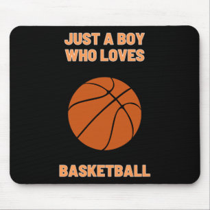 Just A Boy Who Loves Basketball Toddler Basketball Mouse Mat