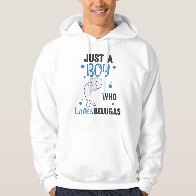 Just A Boy Who Loves Belugas Sweet Beluga Whale Hoodie (Front)