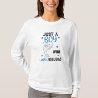 Just A Boy Who Loves Belugas Sweet Beluga Whale