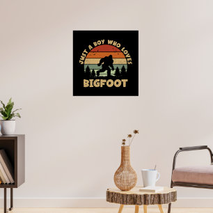 Just A Boy Who Loves Bigfoot Vintage Sasquatch Poster