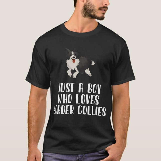 Just A Boy Who Loves Border Collies T-Shirt (Front)
