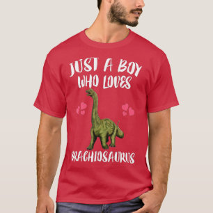 Just A Boy Who Loves Brachiosaurus Dinosaur T-Shirt