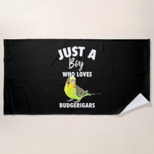 Just A Boy Who Loves Budgerigars Parrot Beach Towel