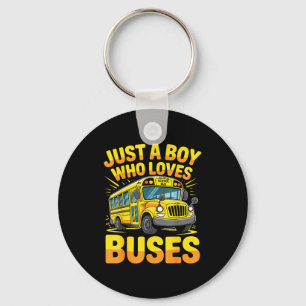 Just A Boy Who Loves Buses School Bus  Key Ring