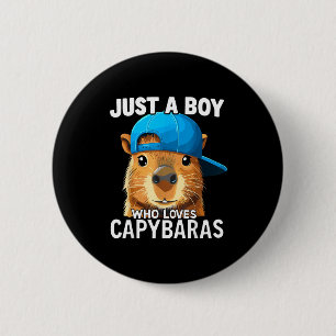 Just A Boy Who Loves Capybaras  6 Cm Round Badge