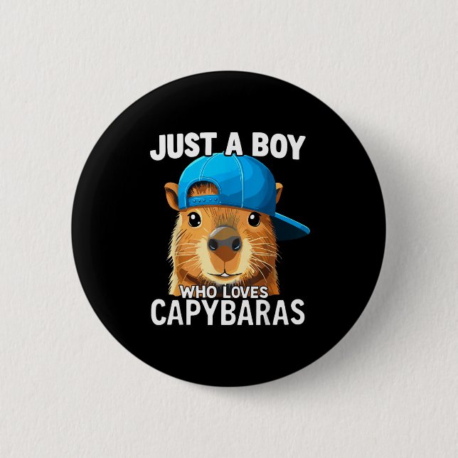 Just A Boy Who Loves Capybaras  6 Cm Round Badge (Front)