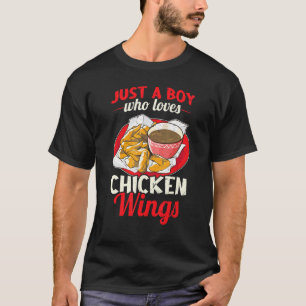 Just A Boy Who Loves Chicken Wings T-Shirt