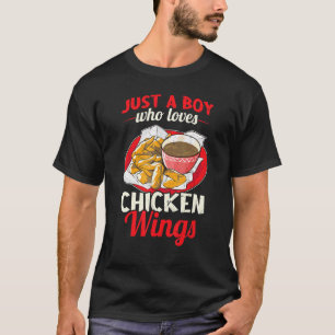 Just A Boy Who Loves Chicken Wings T-Shirt