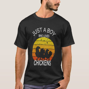Just a Boy who loves Chickens Boys Chicken T-Shirt