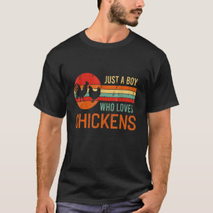 Just A Boy Who Loves Chickens For Chicken Owner T-Shirt