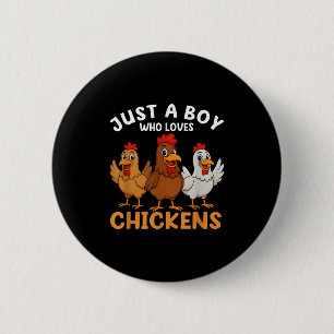 Just A Boy Who Loves Chickens Kids Boys Chicken 6 Cm Round Badge